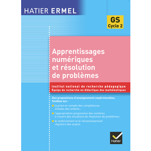 ERMEL - APPRENTISSAGES NUMERIQUES ET RESOLUTION DE PROBLEMES GRANDE S