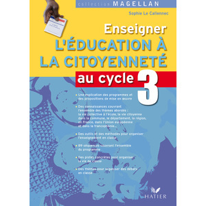 MAGELLAN ENSEIGNER L'EDUCATION A LA CITOYENNETE AU CYCLE 3 ED. 2008 -
