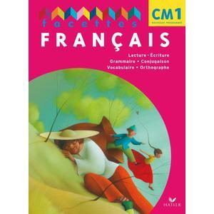 FACETTES FRANCAIS CM1 2010, LIVRE DE L'ELEVE NON VENDU SEUL COMPOSE L