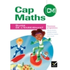 CAP MATHS CM1 2010, GUIDE DE L'ENSEIGNANT NON VENDU SEUL COMPOSE LE 9