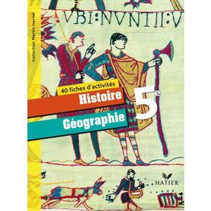 HISTOIRE-GEOGRAPHIE 5EME ED. 2010 - FICHES D'ACTIVITES