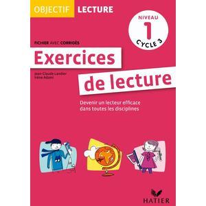 OBJECTIF LECTURE - EXERCICES DE LECTURE, FICHIER AVEC CORRIGES NIVEAU