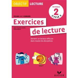 OBJECTIF LECTURE - EXERCICES DE LECTURE, FICHIER AVEC CORRIGES NIVEAU