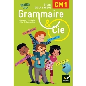 GRAMMAIRE ET CIE ETUDE DE LA LANGUE CM1 ED. 2016 - MANUEL DE L'ELEVE