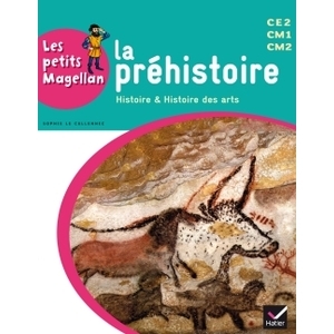 LES PETITS MAGELLAN CYCLE 3 ED. 2014 - LA PREHISTOIRE - MANUEL DE L'E