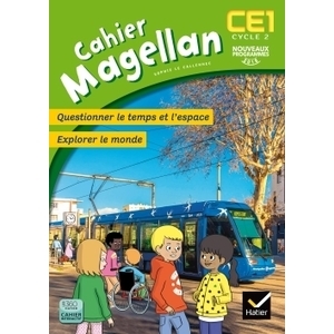 MAGELLAN QUESTIONNER LE TEMPS ET L'ESPACE CE1 ED. 2016 - CAHIER DE L'