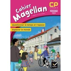 MAGELLAN QUESTIONNER LE TEMPS ET L'ESPACE CP ED. 2016 - CAHIER DE L'E