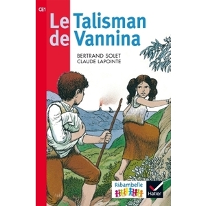 RIBAMBELLE CE1 SERIE ROUGE ED. 2016 - LE TALISMAN DE VANNINA - ALBUM