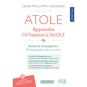 ATOLE - APPRENDRE L'ATTENTION A L'ECOLE - GUIDE DEL'ENSEIGNANT(E) + B