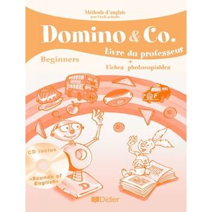 DOMINO AND CO BEGINNERS - GUIDE PEDAGOGIQUE - VERSION PAPIER + CD SON