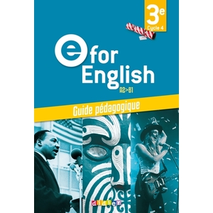 E FOR ENGLISH 3E - ANGLAIS ED.2017 -  GUIDE PEDAGOGIQUE