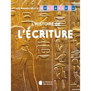 LES GRANDS RECITS MONTESSORI  L HISTOIRE DE L ECRITURE