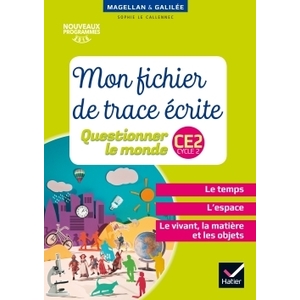 MAGELLAN ET GALILEE - QUESTIONNER LE MONDE CE2 ED. 2017 -  FICHIER DE