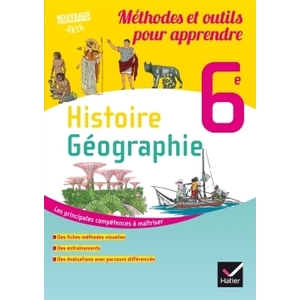 HISTOIRE-GEOGRAPHIE 6E ED. 2016 METHODES ET OUTILS POUR APPRENDRE - C
