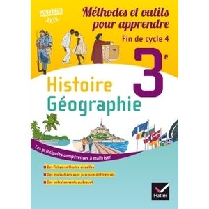 HISTOIRE - GEOGRAPHIE 3E - ED 2016 METHODE ET OUTILS POUR APPRENDRE -