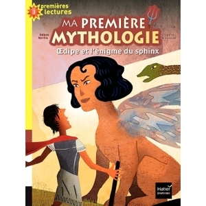 MA PREMIERE MYTHOLOGIE - T10 - MA PREMIERE MYTHOLOGIE - OEDIPE ET L'E