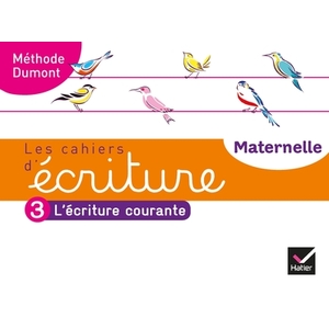 LES CAHIERS D'ECRITURE - MATERNELLE GS ED. 2020 - CAHIER N 3 : L'ECRI