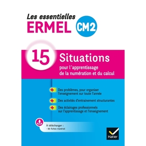 LES ESSENTIELLES ERMEL CM2 ED. 2022 - 15 SITUATIONS APPRENTISSAGE NUM