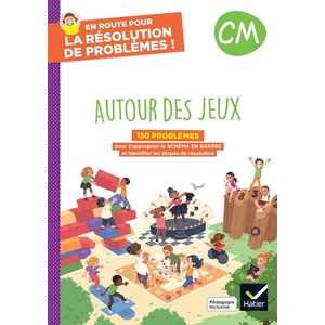 EN ROUTE POUR LA RESOLUTION DE PROBLEMES ! CM - AUTOUR DES JEUX - ED.