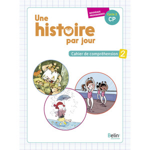 UNE HISTOIRE PAR JOUR - CAHIER 2 - 120 SEANCES POUR ENSEIGNER LA COMP