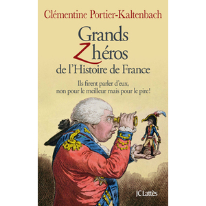 GRANDS Z'HEROS DE L'HISTOIRE DE FRANCE