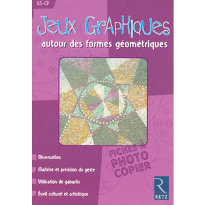 JEUX GRAPHIQUES AUTOUR DES FORMES GEOMETRIQUES