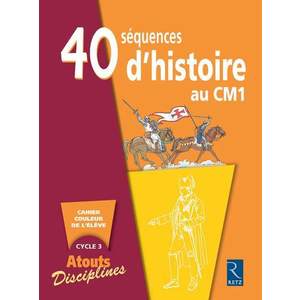 40 SEQUENCES D'HISTOIRE AU CM1