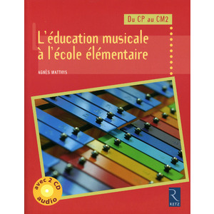 L'EDUCATION MUSICALE A L'ECOLE ELEMENTAIRE (+ 2 CD AUDIO)