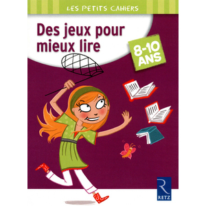 DES JEUX POUR MIEUX LIRE 8-10 ANS