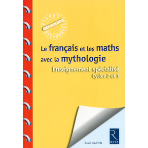 LE FRANCAIS ET LES MATHS AVEC LA MYTHOLOGIE - ENSEIGNEMENT SPECIALISE