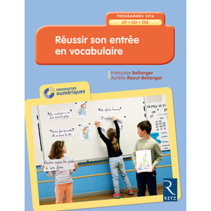 REUSSIR SON ENTREE EN VOCABULAIRE CP-CE1-CE2 + CD