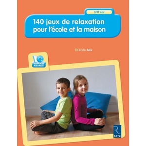 140 JEUX DE RELAXATION POUR L'ECOLE ET A LA MAISON + DVD