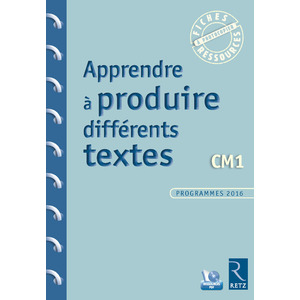 APPRENDRE A PRODUIRE DIFFERENTS TEXTES CM1 + CD ROM