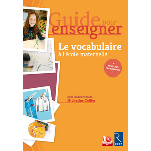 LE VOCABULAIRE A L'ECOLE MATERNELLE + CD - GUIDE POUR ENSEIGNER