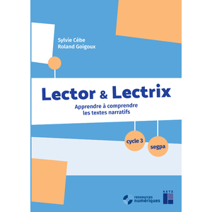 LECTOR ET LECTRIX CYCLE 3 + CD-ROM + TELECHARGEMENT - APPRENDRE A COM