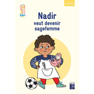 PACK DE 5 EXEMPLAIRES - QUARTIER LIBRE : NADIR VEUT DEVENIR SAGEFEMME