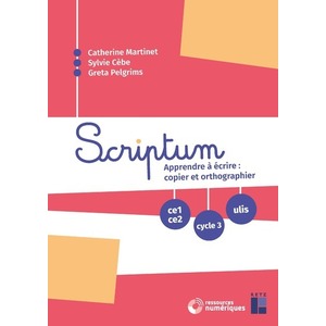 SCRIPTUM : APPRENDRE A ECRIRE : COPIER ET ORTHOGRAPHIER CE1-CE2, CYCL