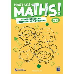 HAUT LES MATHS CE1- GUIDE PEDAGOGIQUE + RESSOURCES A PHOTOCOPIER ED 2