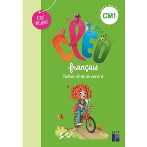 CLEO CM1 - FICHIER ECOLE INCLUSIVE /DYS - FRANCAIS FICHIER D'ENTRAINE