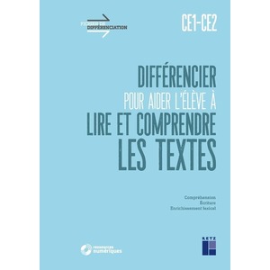 DIFFERENCIER POUR AIDER L'ELEVE A LIRE ET A COMPRENDRE LES TEXTES CE1