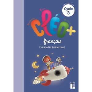 CLEO + FICHIER D'ENTRAINEMENT DE FRANCAIS - REMEDIATION CM, ULIS, SEG