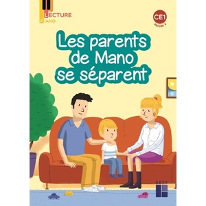 PIANO : ALBUM CE1 SERIE 2 PERIODE 4 - LES PARENTS DE MANO SE SEPARENT