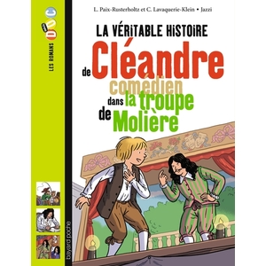 LA VERITABLE HISTOIRE DE CLEANDRE, JEUNE COMEDIEN DE LA TROUPE DE MOL