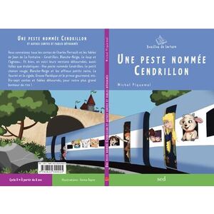UNE PESTE NOMMEE CENDRILLON ET AUTRES CONTES ET FABLES DETOURNES 30 R