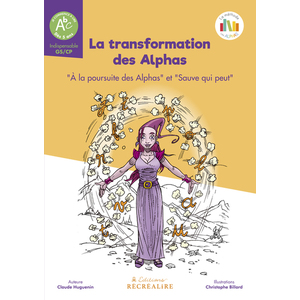 LA TRANSFORMATION DES ALPHAS - A LA POURSUITE DES ALPHAS
